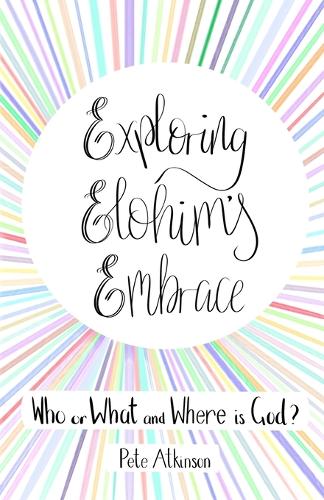 Exploring Elohim's Embrace