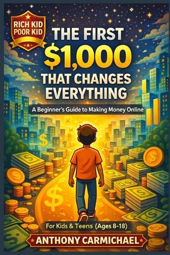 Rich Kid, Poor Kid The First $1,000