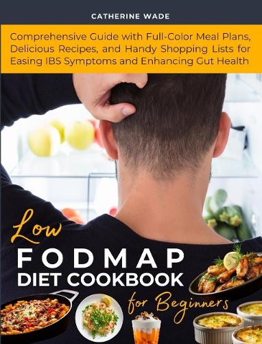 Low-FODMAP Diet Cookbook for Beginners