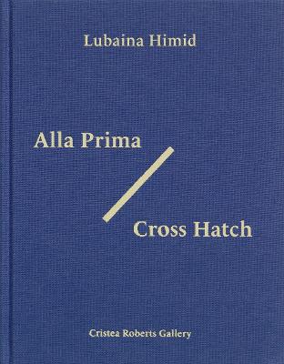 Lubaina Himid: Alla Prima/Cross Hatch