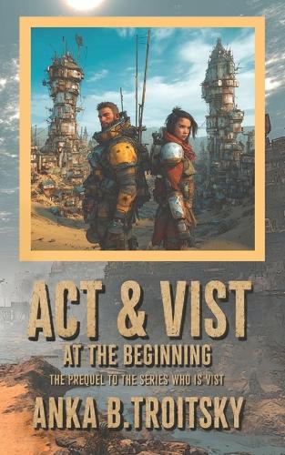 ACT & Vist