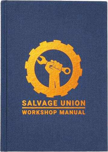Salvage Union: Workshop Manual