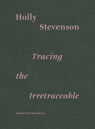 Holly Stevenson: Tracing the Irretraceable