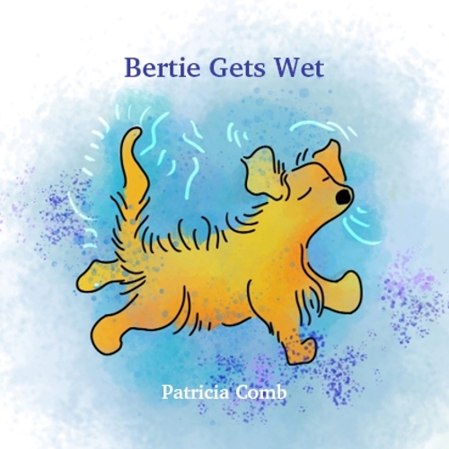 Bertie Gets Wet