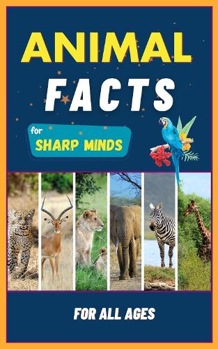 Animal Facts For Sharp Minds
