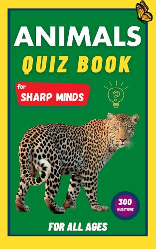 Animals Quiz Book for Sharp Minds
