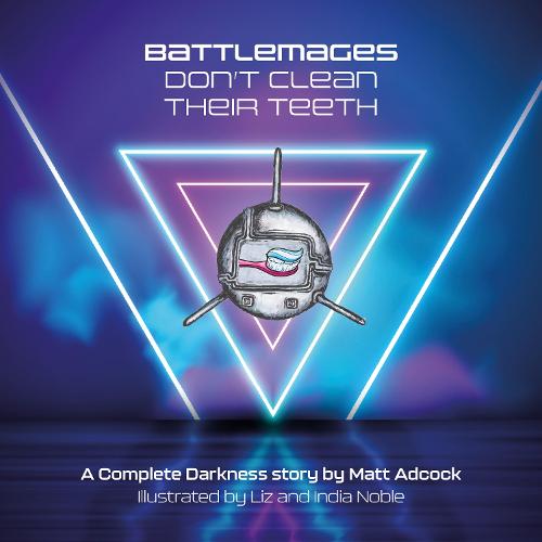 Battlemages Don't Clean Their Teeth