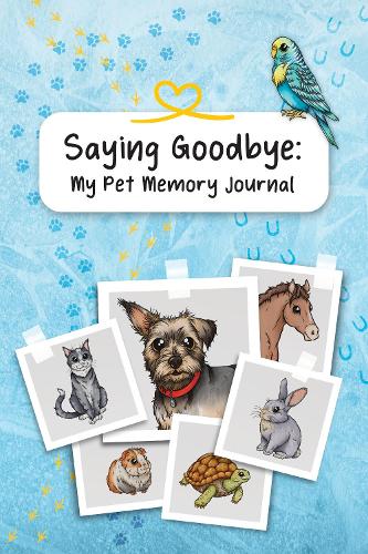 Saying Goodbye: My Pet Memory Journal