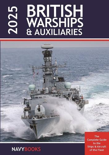 British Warships and Auxiliaries 2025