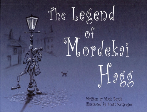 The Legend of Mordekai Hagg