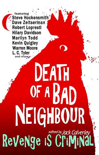 Death of a Bad Neighbour - Revenge is Criminal