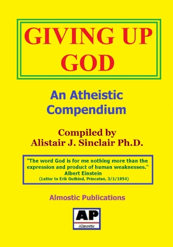Giving up God: An Atheistic Compedium
