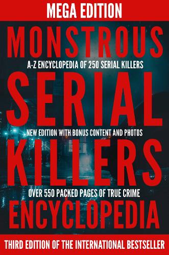 Monstrous Serial Killers Encyclopedia
