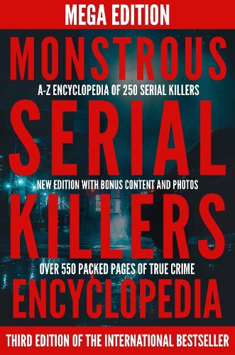 Monstrous Serial Killers Encyclopedia