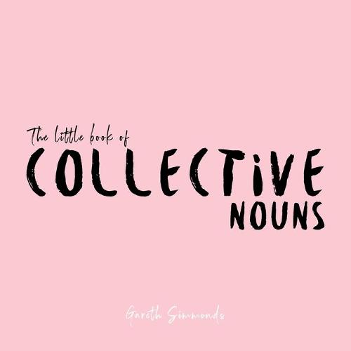The Little Book of Collective Nouns