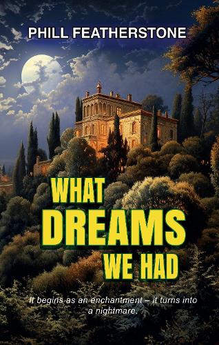 What Dreams We Had