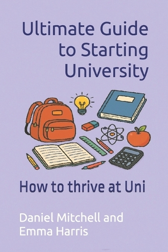 Ultimate Guide to Starting University
