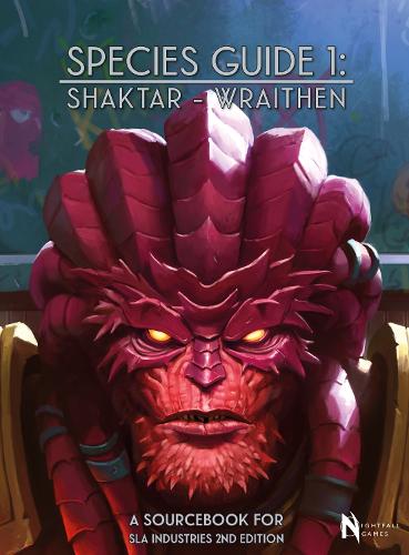 Species Guide 1: Shaktar - Wraithen