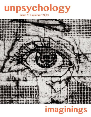 Unpsychology issue 9.1: Imaginings