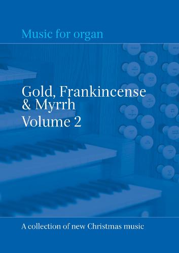 Gold, Frankincense & Myrrh Volume 2