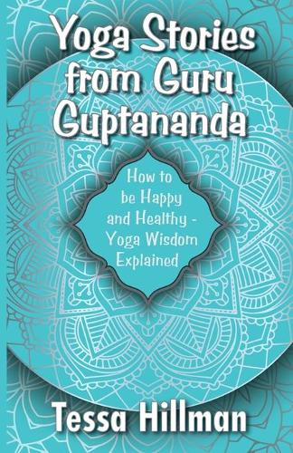 Yoga Stories from Guru Guptananda