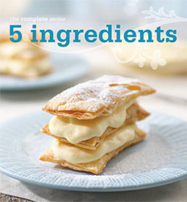 Complete 5 Ingredient Cookbook