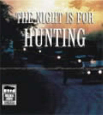 The Night is for Hunting