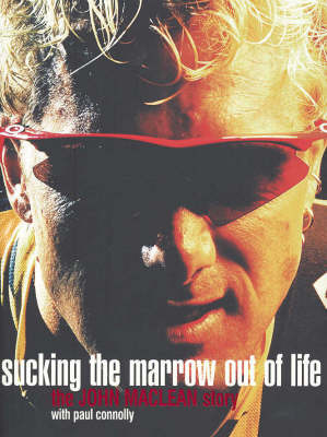 Sucking the Marrow Out of Life