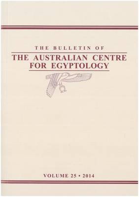 Bulletin of the Australian Centre for Egyptology BACE 25 (2014)