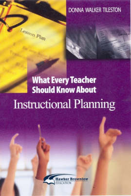 What Every Teacher Should Know About Instructional Planning