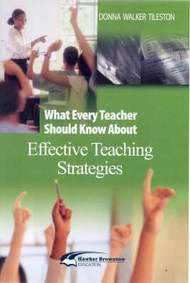 What Every Teacher Should Know About Effective Teaching Strategies