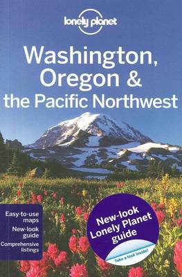 Lonely Planet Washington, Oregon & the Pacific Northwest