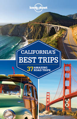 Lonely Planet California's Best Trips