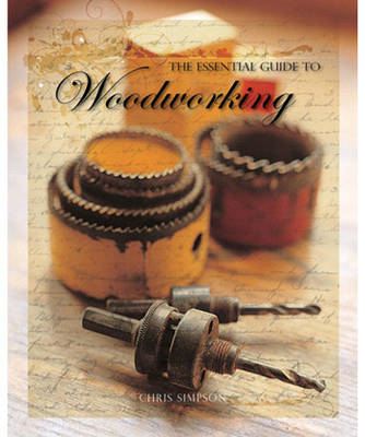 The Essential Guide to Woodworking