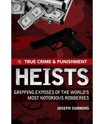 True Crime and Punishment: Heists