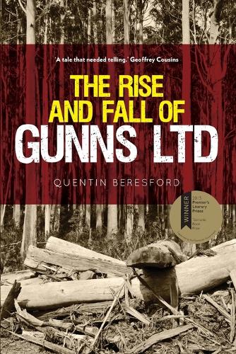 The Rise and Fall of Gunns Ltd 