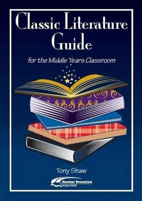 Classic Literature Guide for the Middle Years Classroom