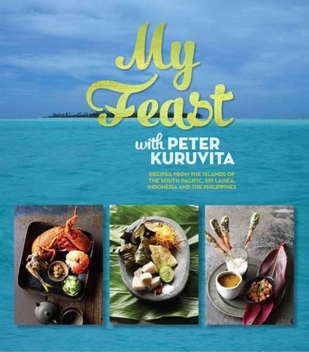 My Feast with Peter Kuruvita