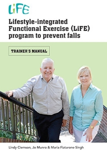 Lifestyle-Integrated Functional Exercise (LiFE) Program to Prevent Falls