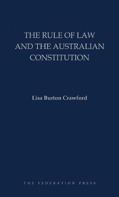 The Rule of Law and the Australian Constitution