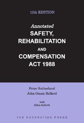 Annotated Safety, Rehabilitation and Compensation Act 1988