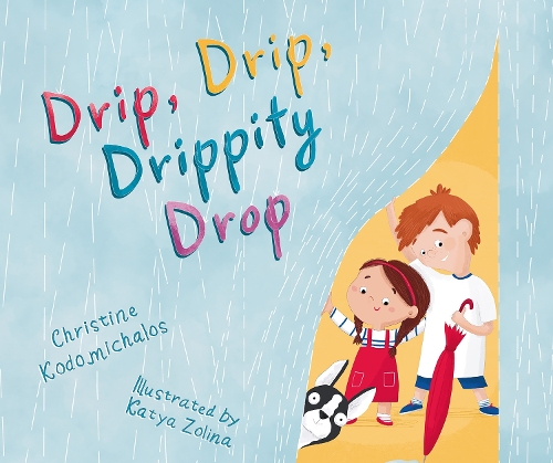 Drip, Drip, Drippity Drop
