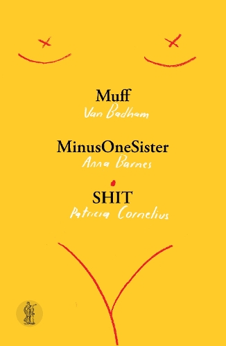 Muff, MinusOneSister and SHIT