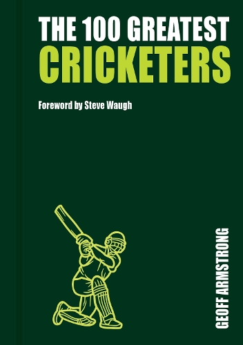 THE 100 GREATEST CRICKETERS