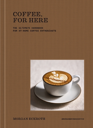 Coffee, For Here by Morgan Eckroth