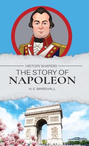 The Story of Napoleon