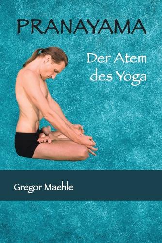 PRANAYAMA Der Atem des Yoga