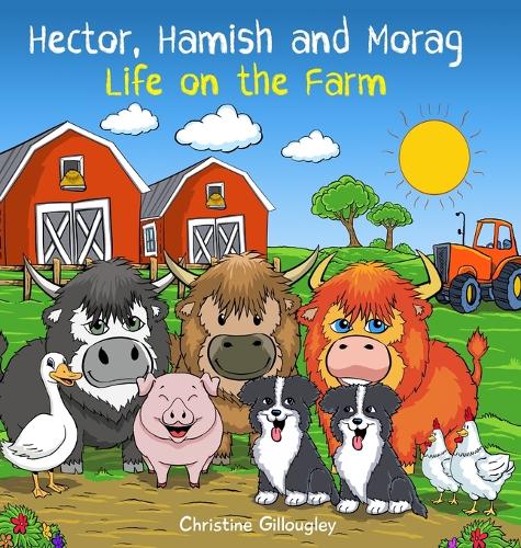 Hector Hamish and Morag - Life on the Farm