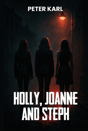 Holly, Joanne and Steph