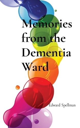 Memories from the Dementia Ward